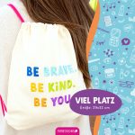 Turnbeutel – Be brave, be kind, be you – Bild 3