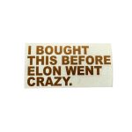 Tesla Autoaufkleber "I BOUGHT THIS BEFORE ELON WENT CRAZY" Kupfer metallic